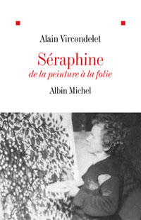 le livre Séraphine d'Alain Vircondelet