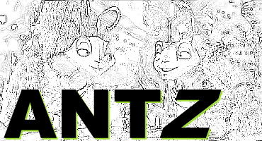 Fourmiz / AntZ / Z et la Princesse