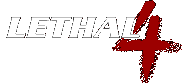 ECRAN NOIR, Lethal 4