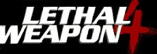 ECRAN NOIR, Lethal 4