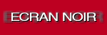 Ecran Noir, le cin�-zine de vos nuits blanches