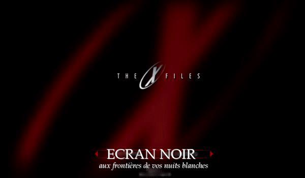 ECRAN NOIR, The X-files